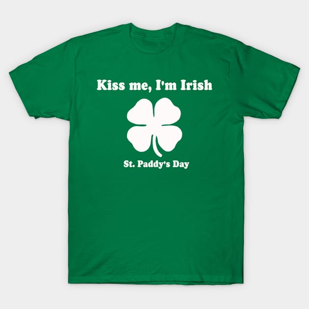 Kiss Me, I'm Irish T-Shirt by cheekymonkeysco